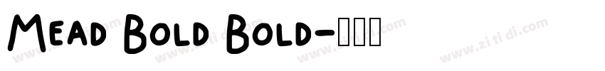 Mead Bold Bold字体转换